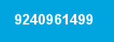 9240961499 9240961499
