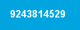 9243814529 9243814529