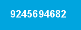 9245694682