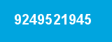 9249521945