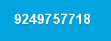 9249757718