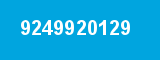 9249920129