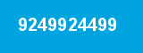 9249924499
