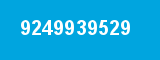9249939529