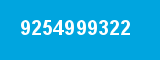 9254999322 9254999322