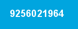9256021964 9256021964