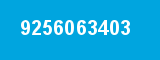 9256063403 9256063403