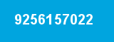 9256157022 9256157022