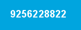 9256228822 9256228822