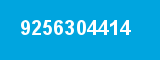 9256304414 9256304414