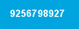 9256798927 9256798927
