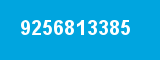 9256813385 9256813385