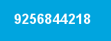 9256844218 9256844218