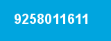 9258011611