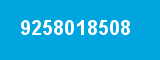 9258018508