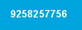9258257756