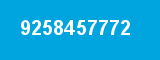 9258457772