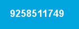 9258511749