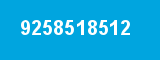 9258518512 9258518512