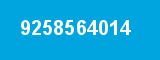 9258564014