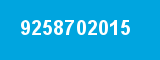 9258702015 9258702015