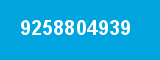 9258804939