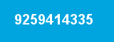 9259414335 9259414335