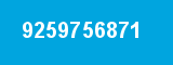 9259756871 9259756871