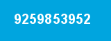9259853952 9259853952