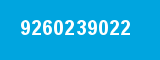 9260239022 9260239022