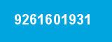 9261601931 9261601931