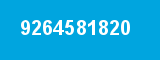 9264581820 9264581820
