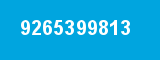 9265399813 9265399813