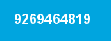 9269464819 9269464819