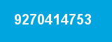 9270414753 9270414753