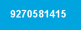 9270581415 9270581415