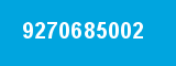 9270685002 9270685002