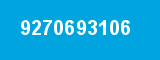 9270693106 9270693106