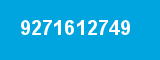 9271612749 9271612749