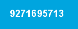 9271695713 9271695713