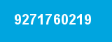 9271760219 9271760219