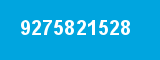 9275821528 9275821528
