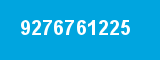 9276761225 9276761225