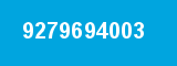 9279694003