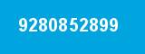 9280852899 9280852899