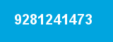 9281241473 9281241473