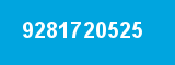 9281720525 9281720525