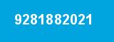 9281882021 9281882021