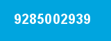 9285002939 9285002939