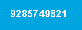 9285749821 9285749821